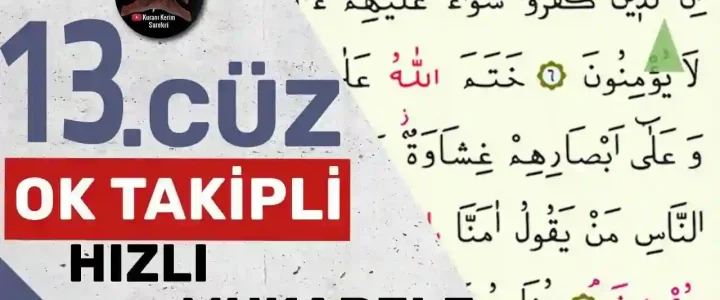 13.Cüz Ok Takipli Hızlı Okuma 13.Cüz Ok Takipli Hızlı Okuma
