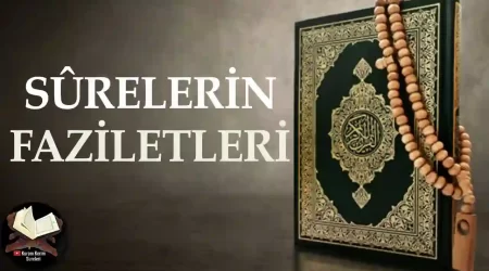 kuranı kerim sureleri surelerin faziletleri