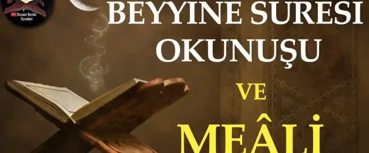 Beyyine Suresi Okunuşu ve Meali